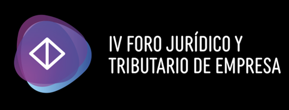 IV FORO JURIDICO Y TRIBUTARIO DE EMPRESA