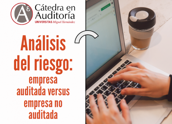 DESAYUNO - ANALISIS DEL RIESGO: EMPRESA AUDITADA VERSUS NO AUDITADA